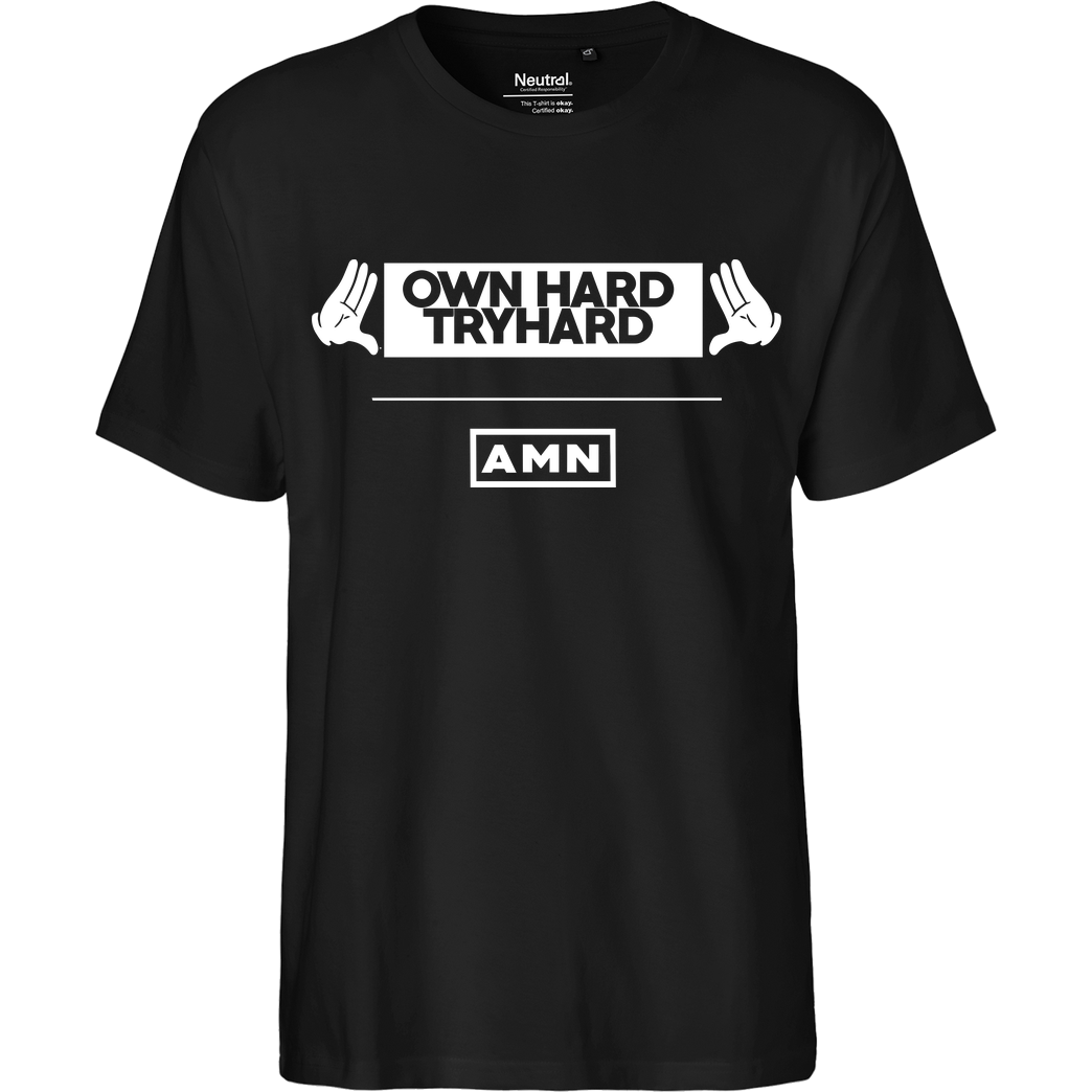 AMN-Shirts.com AMN-Shirts - Own Hard T-Shirt Fairtrade T-Shirt - schwarz