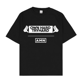 AMN-Shirts - Own Hard Oversize T-Shirt - Schwarz