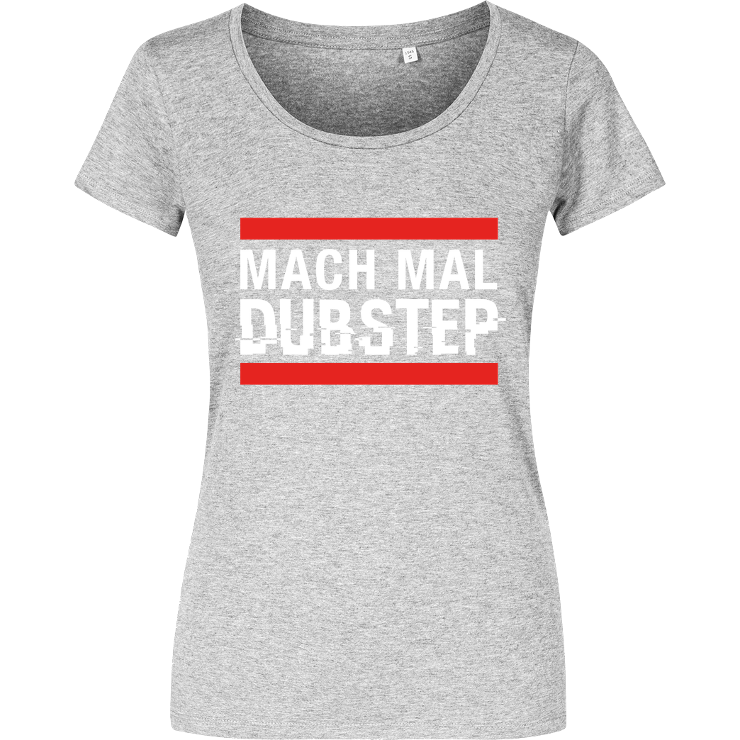 KsTBeats KsTBeats - Mach mal Dubstep T-Shirt Damenshirt heather grey