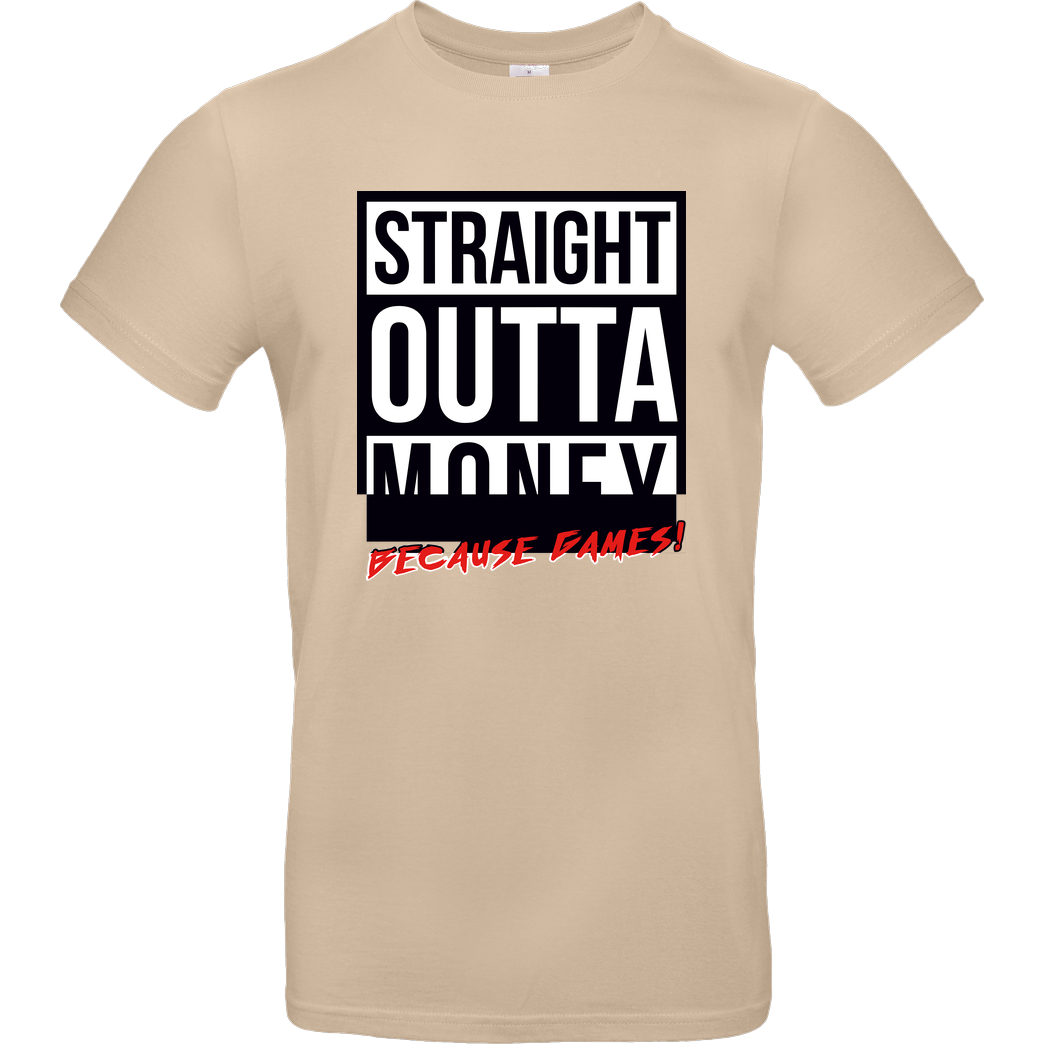 MasterTay MasterTay - Straight outta money (because games) T-Shirt B&C EXACT 190 - Sand