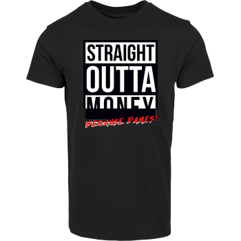 MasterTay - Straight outta money (because games) Hausmarke T-Shirt  - Schwarz