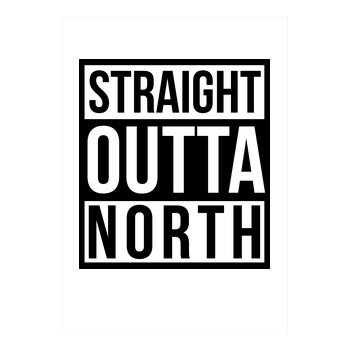 MasterTay - Straight Outta North Kunstdruck weiss