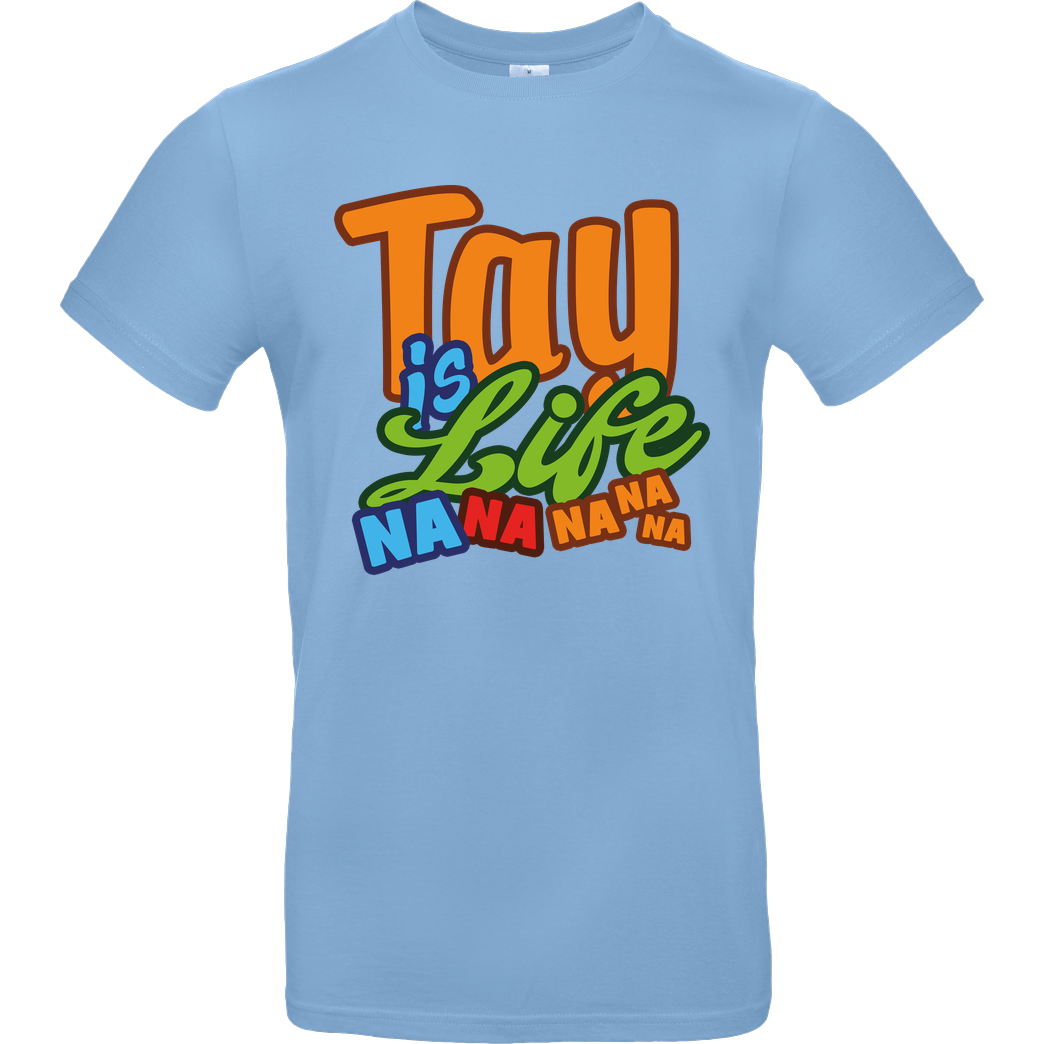 MasterTay MasterTay - Tay is Life T-Shirt B&C EXACT 190 - Hellblau