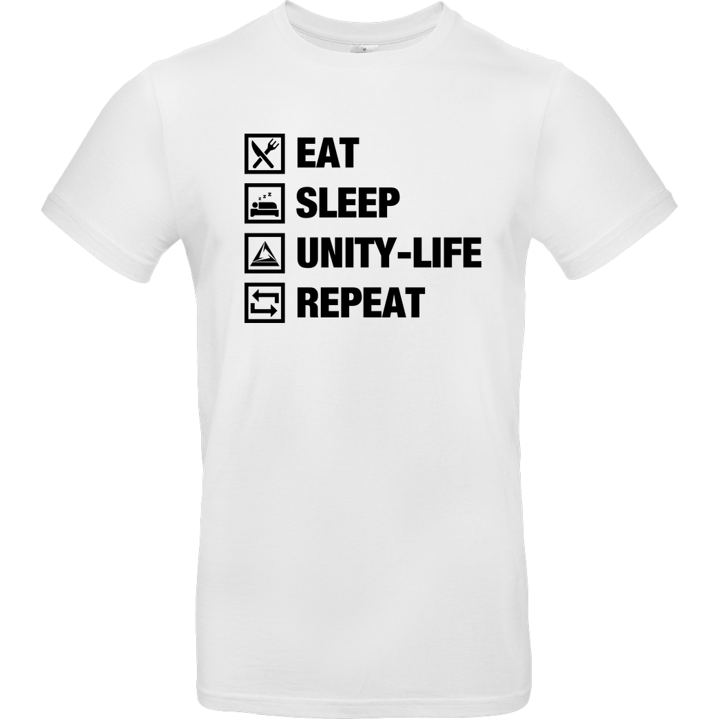 ScriptOase Unity-Life - Eat, Sleep, Repeat T-Shirt B&C EXACT 190 - Weiß