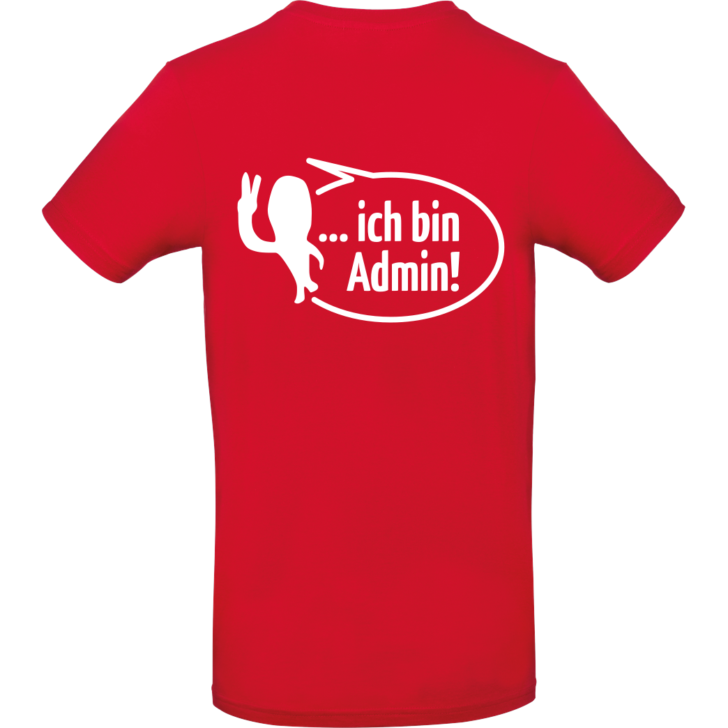 None Aus dem Weg ich bin Admin T-Shirt B&C EXACT 190 - Red