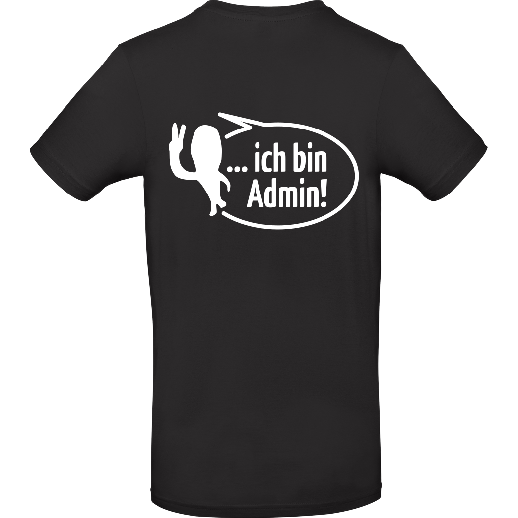 None Aus dem Weg ich bin Admin T-Shirt B&C EXACT 190 - Black