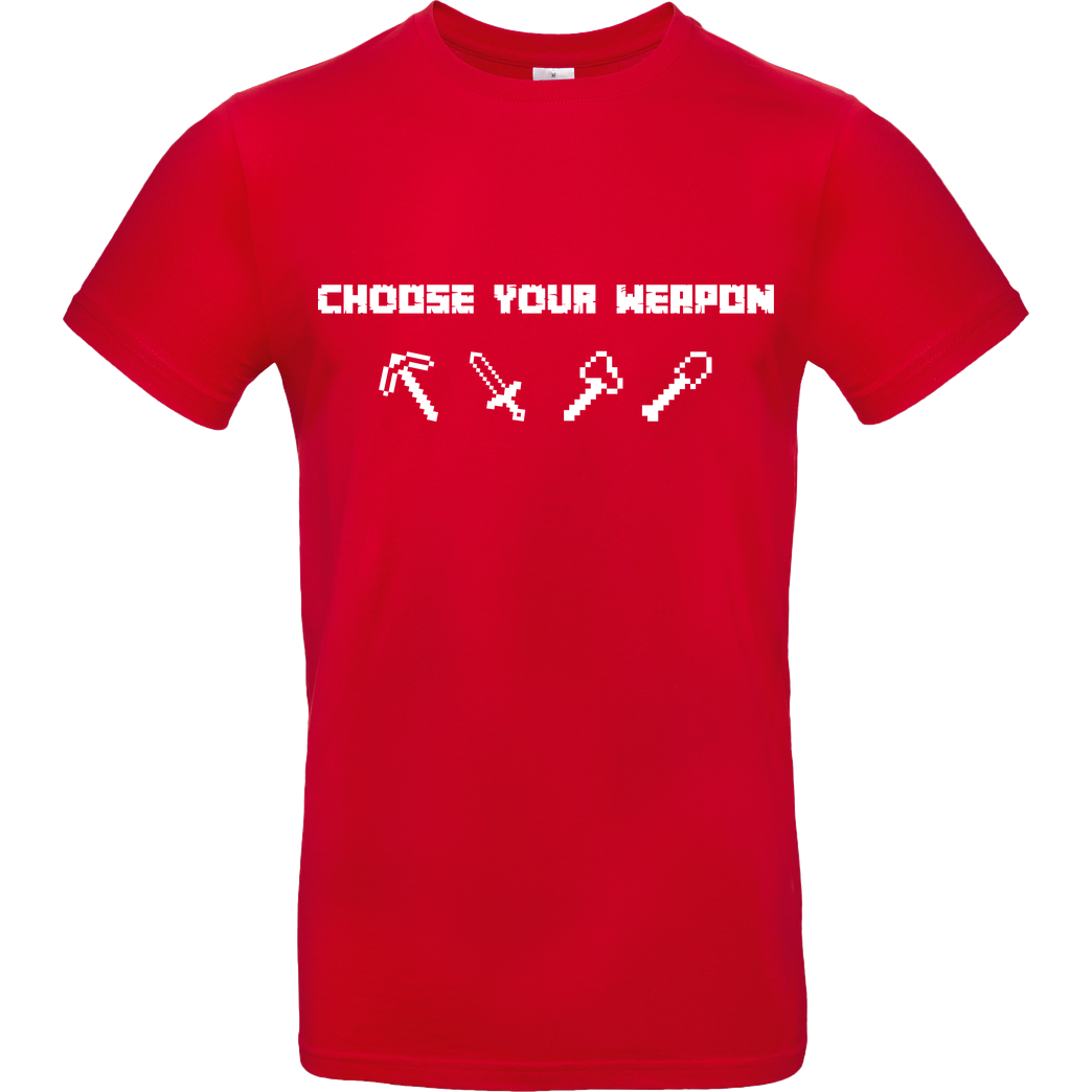 bjin94 Choose Your Weapon MC-Edition T-Shirt B&C EXACT 190 - Red