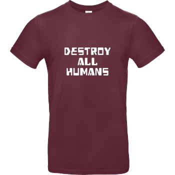 destroy all humans B&C EXACT 190 - Burgundy