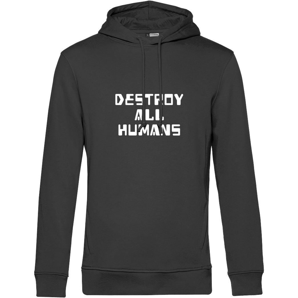None destroy all humans Sweatshirt B&C HOODED INSPIRE - black