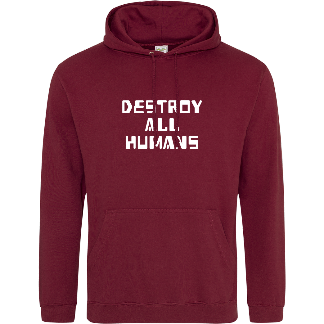 None destroy all humans Sweatshirt JH Hoodie - Bordeaux