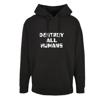 destroy all humans Oversize Hoodie