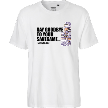Goodbye Savegame Fairtrade T-Shirt - white