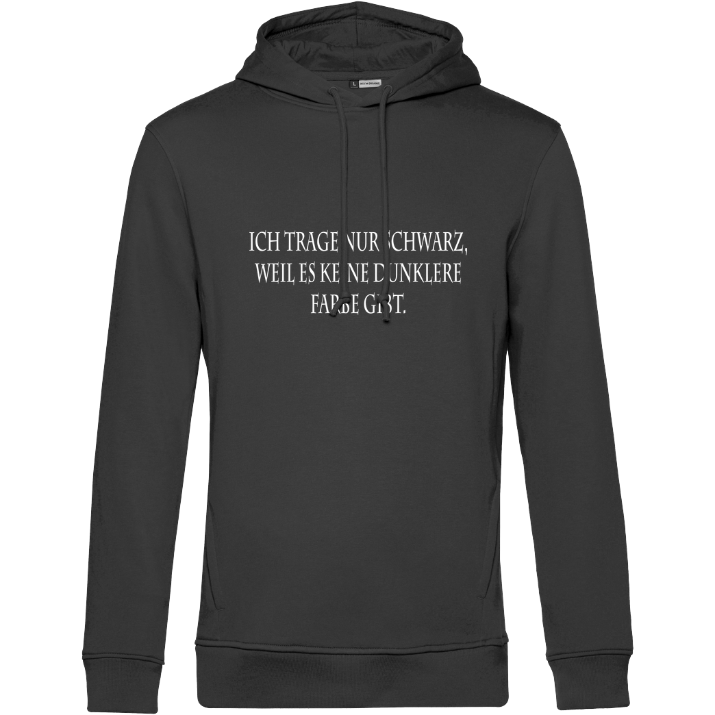 None Ich trage nur schwarz Sweatshirt B&C HOODED INSPIRE - black