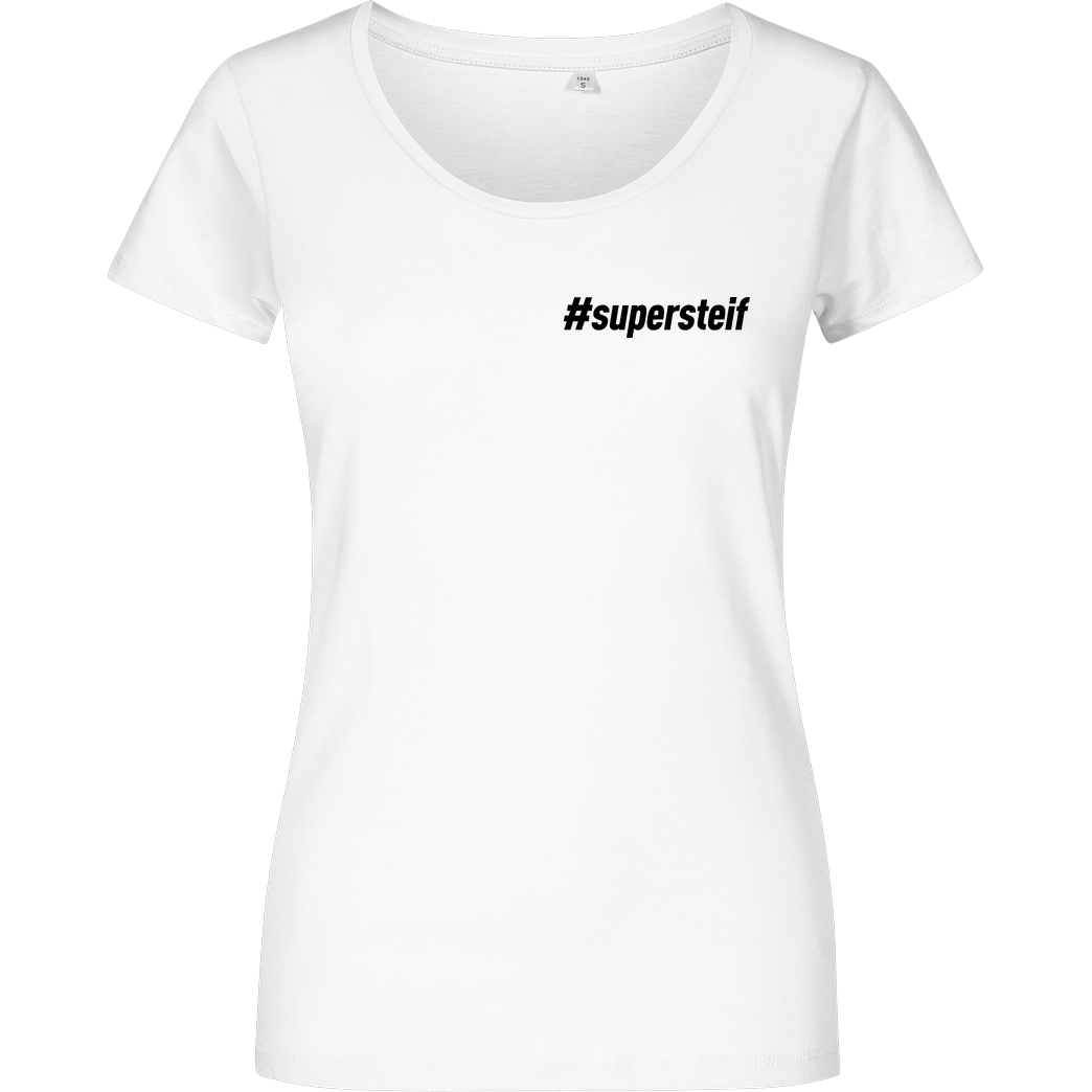 Smexy Smexy - #supersteif T-Shirt Girlshirt weiss